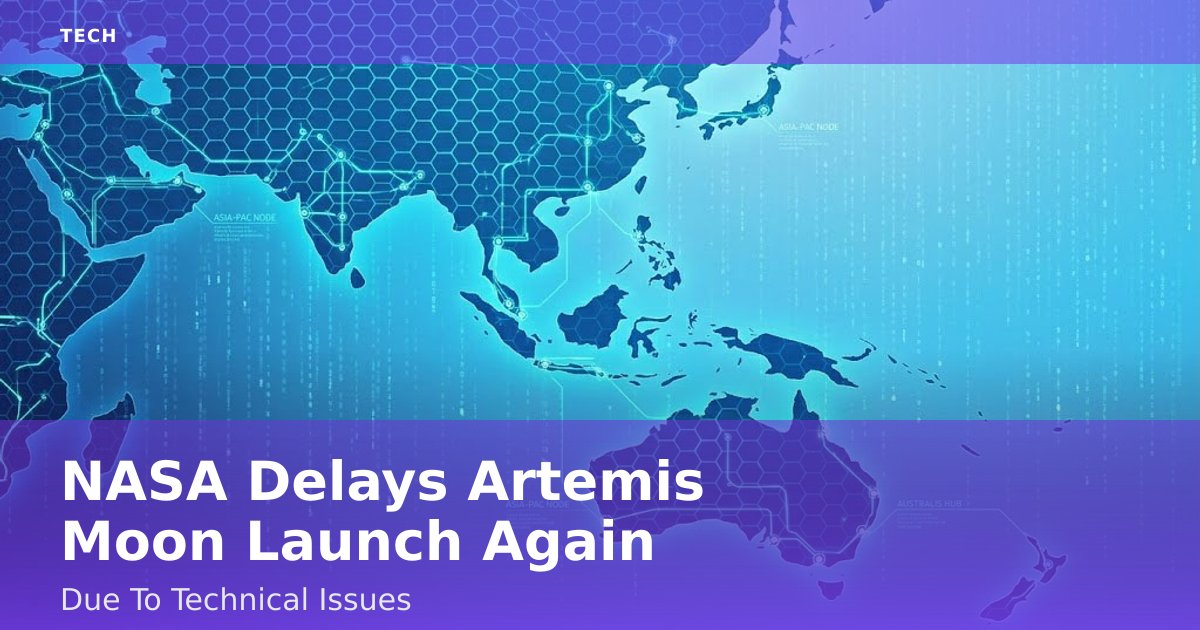 NASA Delays Artemis Moon Launch Again Due To Technical Issues