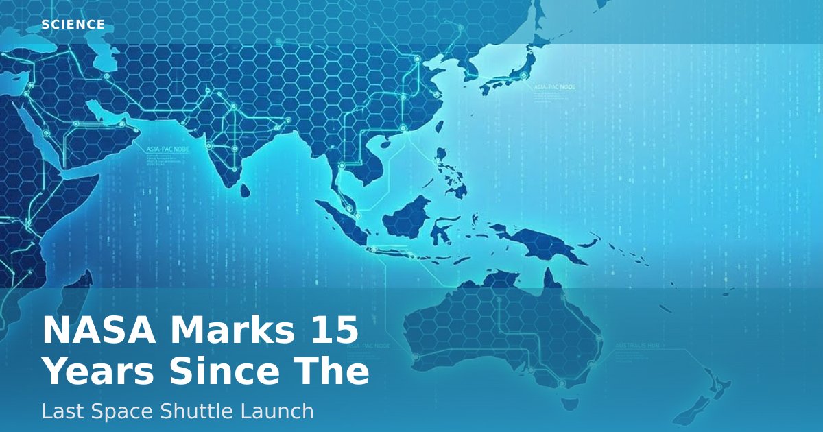 NASA Marks 15 Years Since The Last Space Shuttle Launch